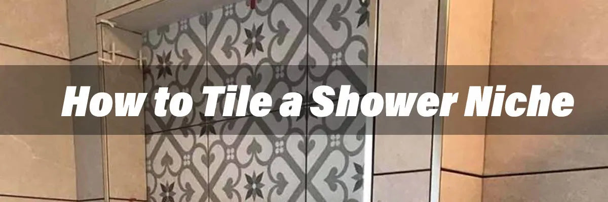 how to tile a shower niche