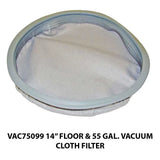 VAC75099 14 inch Floor and 55 Gallon Vacuum Cloth Filter